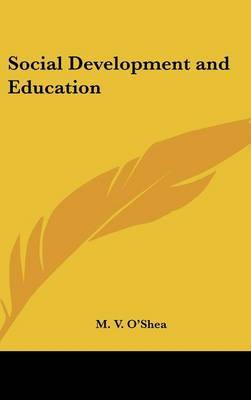 Social Development and Education by M.V. O'shea image