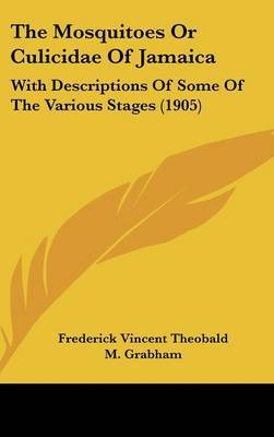 The Mosquitoes or Culicidae of Jamaica: With Descriptions of Some of the Various Stages (1905) by Frederick Vincent Theobald image