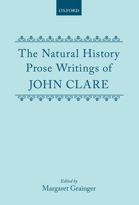 The Natural History Prose Writings, 1793-1864 by John Clare image