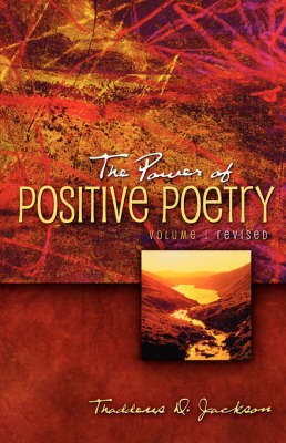 The Power of Positive Poetry Volume 1 Revised by Thaddeus D. Jackson image