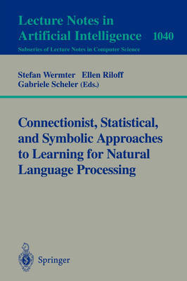 Connectionist, Statistical and Symbolic Approaches to Learning for Natural Language Processing image