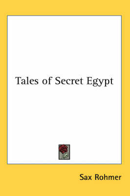 Tales of Secret Egypt by Sax Rohmer image