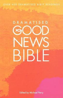 Dramatised Good News Bible by Michael Perry image