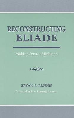 Reconstructing Eliade by Bryan Rennie image