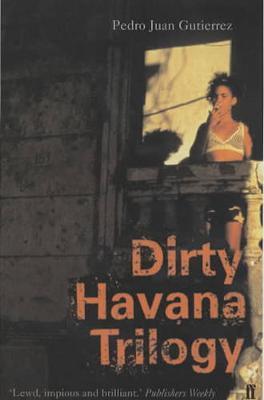 Dirty Havana Trilogy by Pedro Juan Gutierrez image