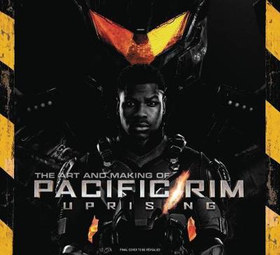 Art And Making Of Pacific Rim Uprising by Daniel Wallace image