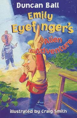 Emily Eyefinger's Alien Adventure by Duncan Ball image