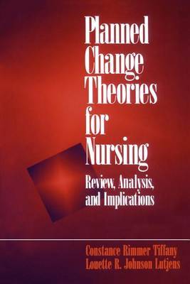 Planned Change Theories for Nursing by Constance H. Tiffany image