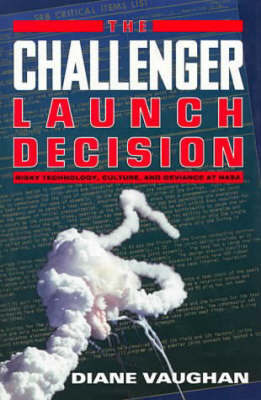 The Challenger Launch Decision by Diane Vaughan image
