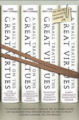 A Small Treatise on the Great Virtues by Andre Comte-Sponville image
