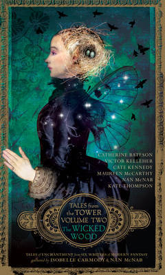 The Wicked Wood (Tales from the Tower Volume Two) by Isobelle Carmody image