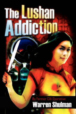 The Lushan Addiction by Warren Shulman image