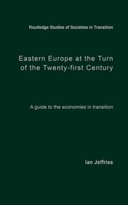 Eastern Europe at the Turn of the Twenty-First Century by Ian Jeffries image