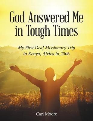 God Answered Me in Tough Times by Carl Moore image