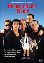 Disorganized Crime on DVD Disorganized Crime on DVD