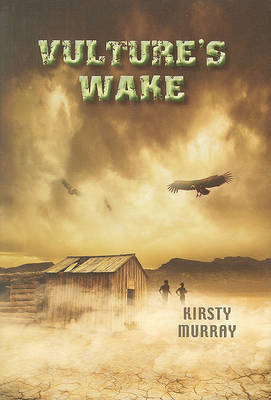 Vulture's Wake on Hardback by Kirsty Murray