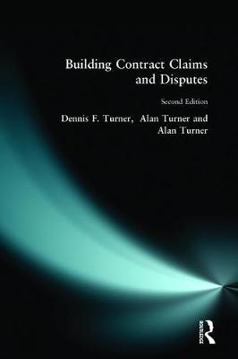 Building Contract Claims and Disputes by Dennis F. Turner image