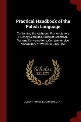 Practical Handbook of the Polish Language by Joseph Francis John Baluta image