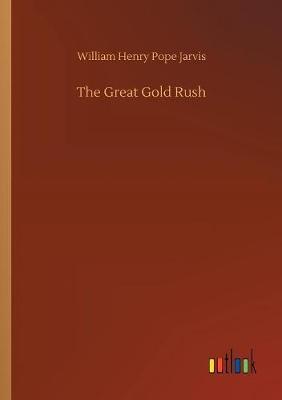 The Great Gold Rush by William Henry Pope Jarvis image