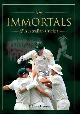 The Immortals of Australian Cricket by Liam Hauser image