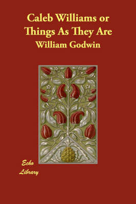 Caleb Williams or Things As They Are by William Godwin image