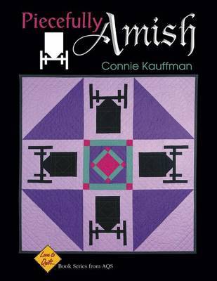 Piecefully Amish: Love to Quilt Series by Connie Kauffman image