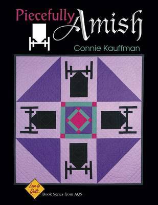 Piecefully Amish: Love to Quilt Series on Paperback by Connie Kauffman