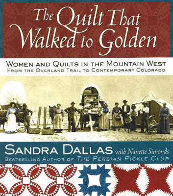 The Quilt That Walked to Golden by Sandra Dallas image