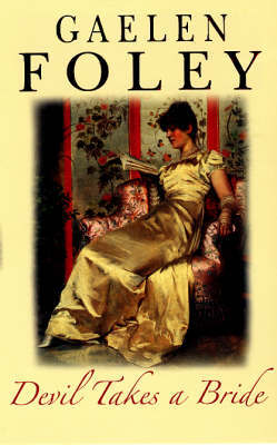Devil Takes A Bride by Gaelen Foley image