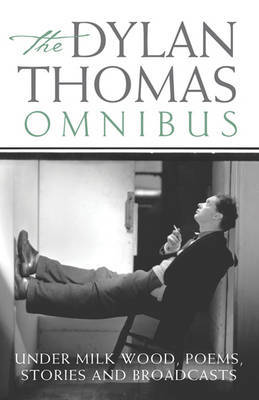 Dylan Thomas Omnibus by Dylan Thomas image