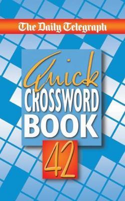 The Daily Telegraph Quick Crossword Book 42 by Telegraph Group Limited image