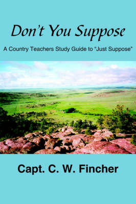 Don't You Suppose by C. W. Fincher