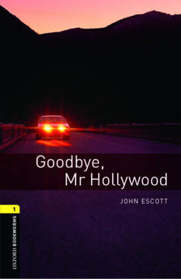 Oxford Bookworms Library: Level 1:: Goodbye, Mr Hollywood audio CD pack by John Escott image