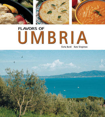 Flavors of Umbria on Hardback by Carla Bardi