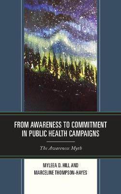 From Awareness to Commitment in Public Health Campaigns by Myleea D. Hill image