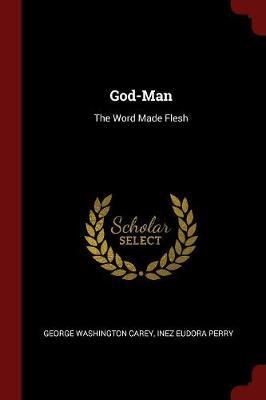 God-Man by George Washington Carey image