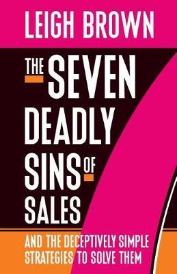 The Seven Deadly Sins of Sales by Leigh Brown image