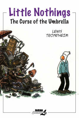 Little Nothings: v. 1: Curse of the Umbrella on Paperback by Lewis Trondheim