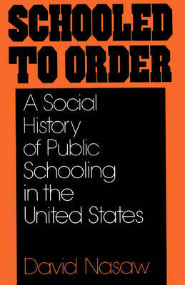 Schooled to Order by David Nasaw