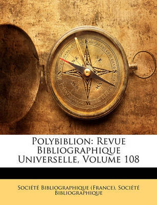 Polybiblion: Revue Bibliographique Universelle, Volume 108 image