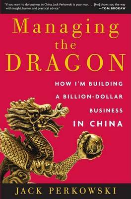 Managing the Dragon by Jack Perkowski image