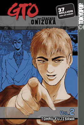 GTO: Great Teacher Onizuka: v. 2 by Fujisawa Tohro image