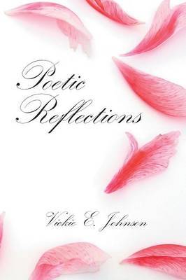 Poetic Reflections on Paperback by Elaine Dean Vickie Elaine Dean