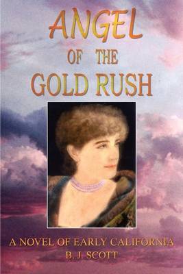 Angel of the Goldrush by B.J. Scott image