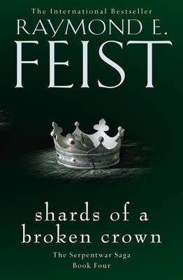 Shards of a Broken Crown by Raymond E Feist image