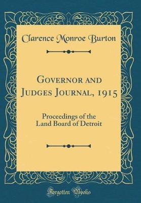 Governor and Judges Journal, 1915 by Clarence Monroe Burton image