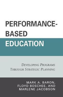 Performance-Based Education by Mark A. Baron