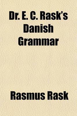 Dr. E. C. Rask's Danish Grammar by Rasmus Rask image