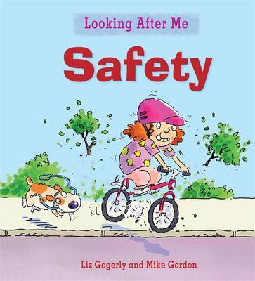 Looking After Me: Staying Safe Outdoors on Hardback by Liz Gogerly