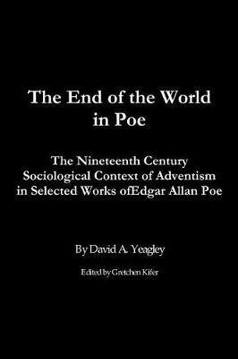 The End of the World in Poe by David A Yeagley image